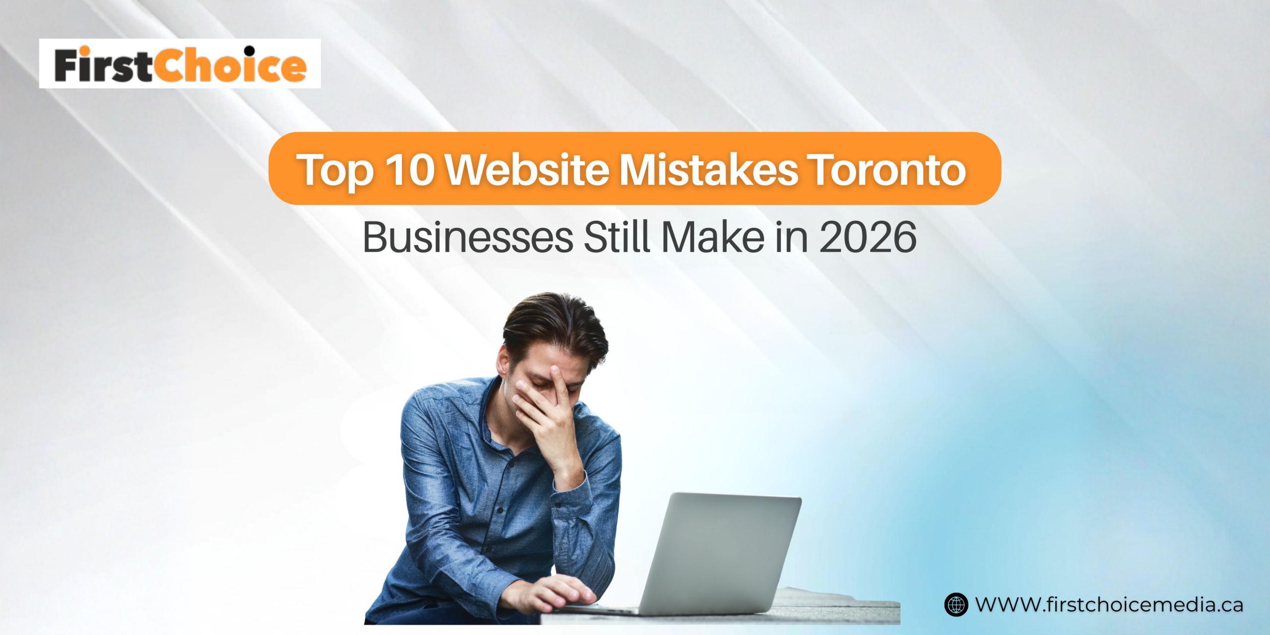 Top 10 Website Mistakes Toronto Businesses Still Make in 2026