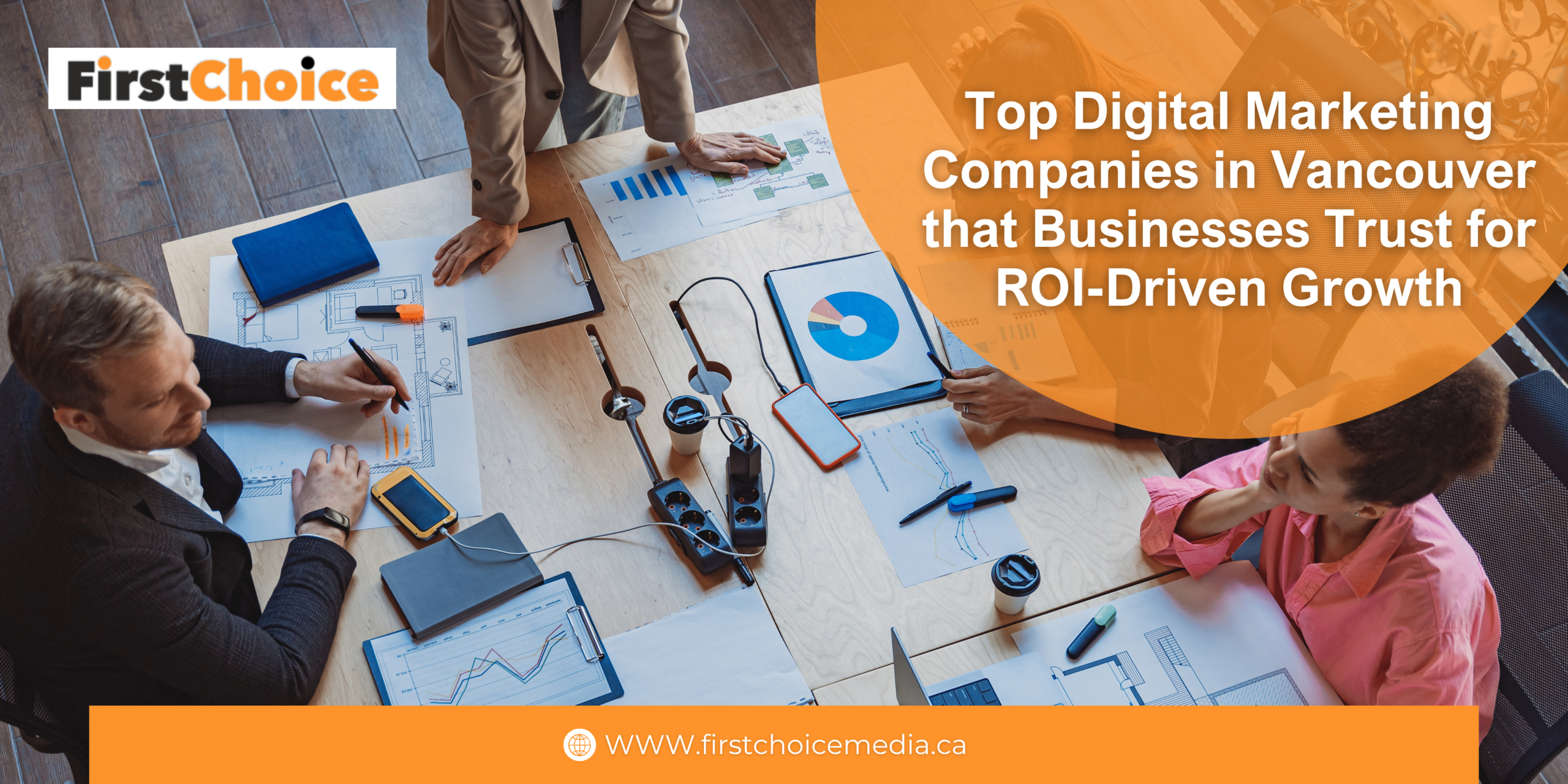 Top Digital Marketing Companies in Vancouver that Businesses Trust for ROI-Driven Growth