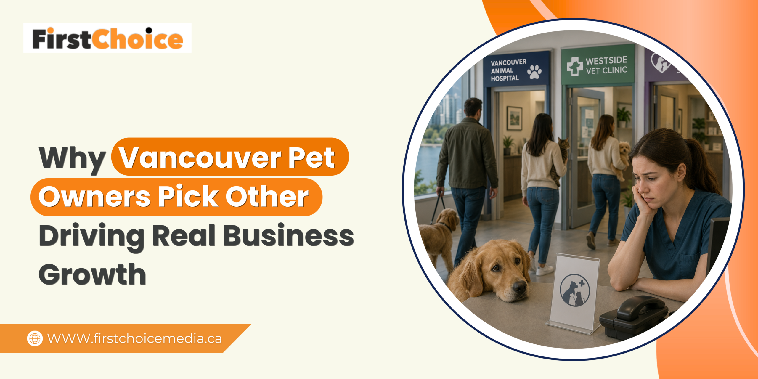 Why Vancouver Pet Owners Pick Other Veterinarians and Vet Clinics Before Calling You